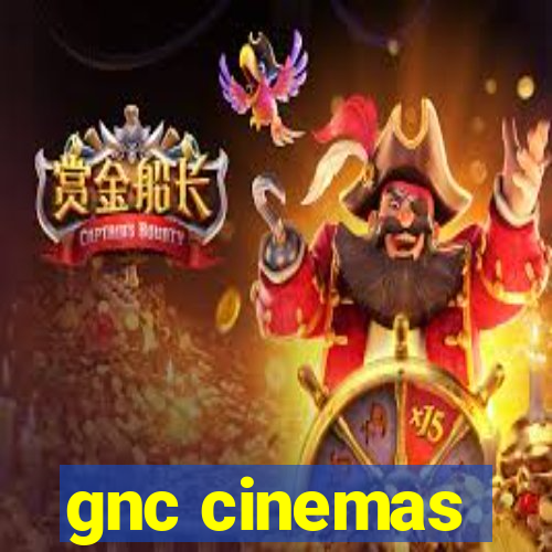 gnc cinemas